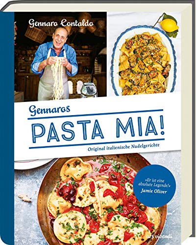 Pasta Mia!: Original italienische Nudelgerichte - Italienisches Kochbuch mit...